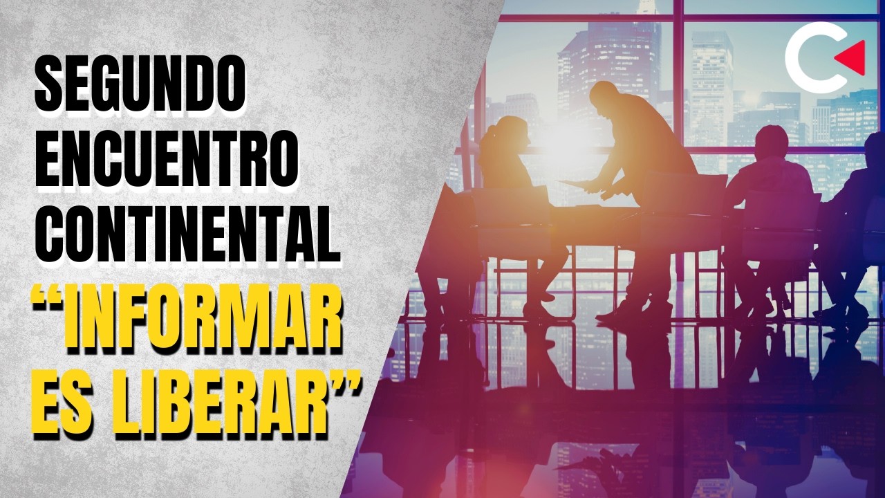 Segundo Encuentro Continental Informar es Liberar