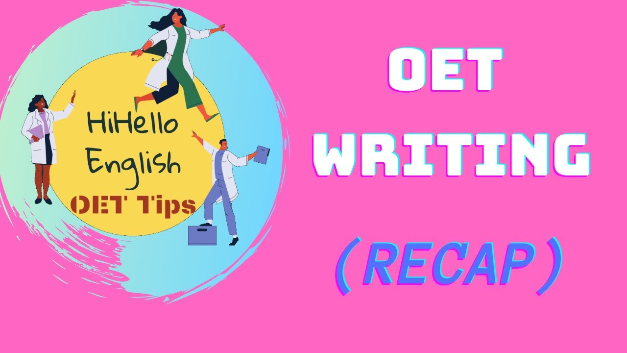 OET Writing (Recap of All Sessions)