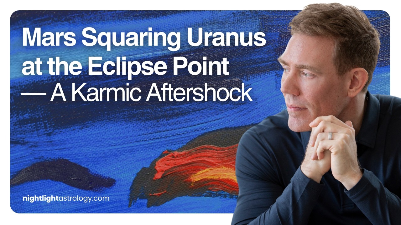 Mars Squaring Uranus at the Eclipse Point — A Karmic Aftershock