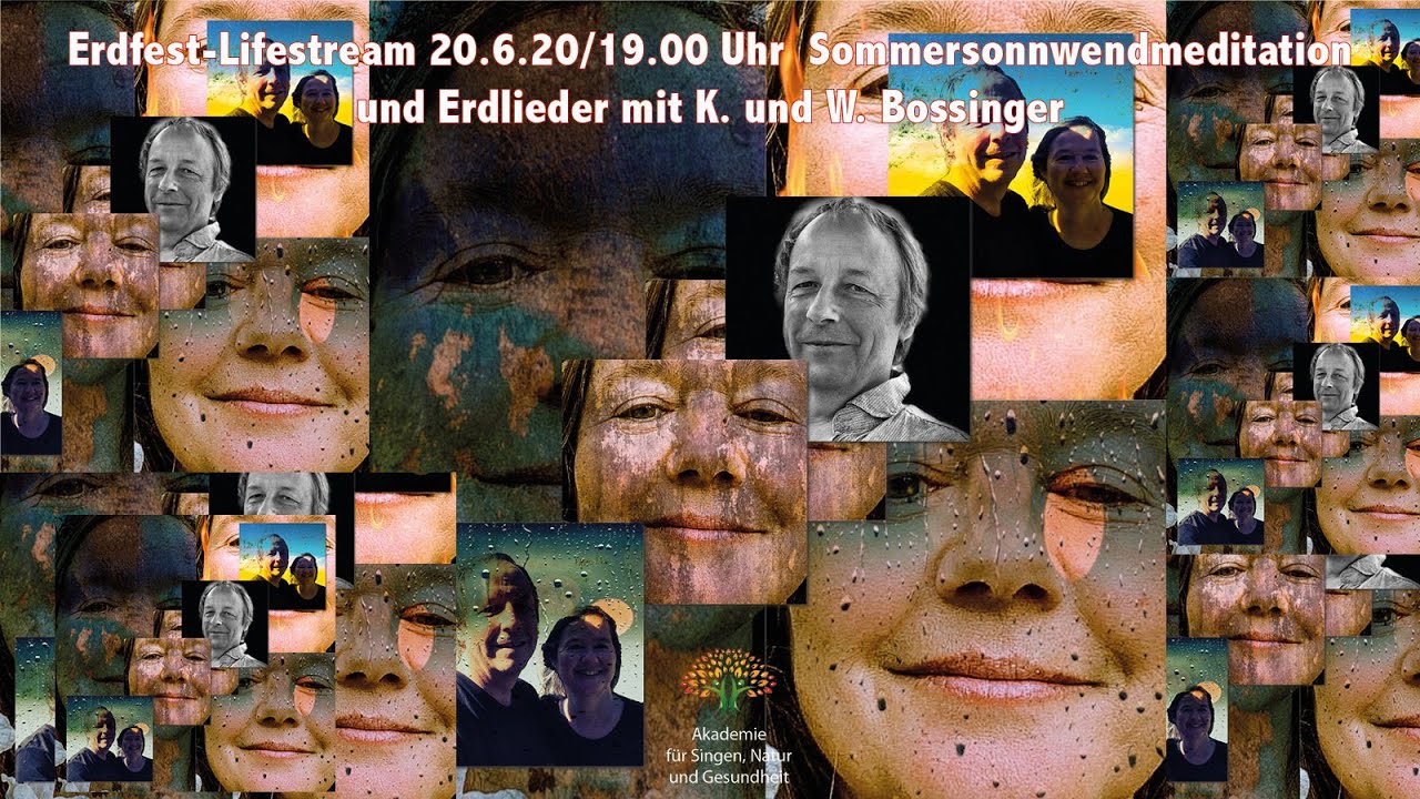 Erdfest-Lifestream 20.6.20/19.00 Uhr  Sommersonnwendmeditation und Erdlieder mit K. und W. Bossinger