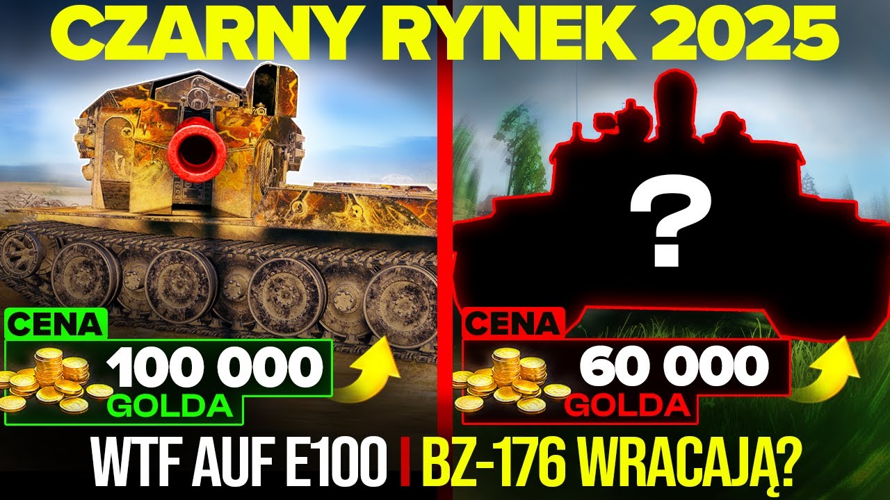 CZARNY RYNEK 2025 - WT AUF E100 za 100 000 GOLDA! BZ-176 ZN&Oacute;W DOSTĘPNE?