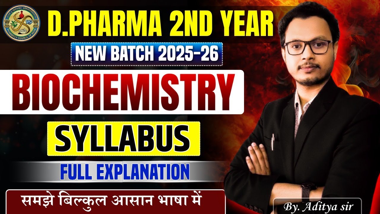 D Pharma 2nd Year 2025 | Biochemistry Full Syllabus Explained by Aditya Sir