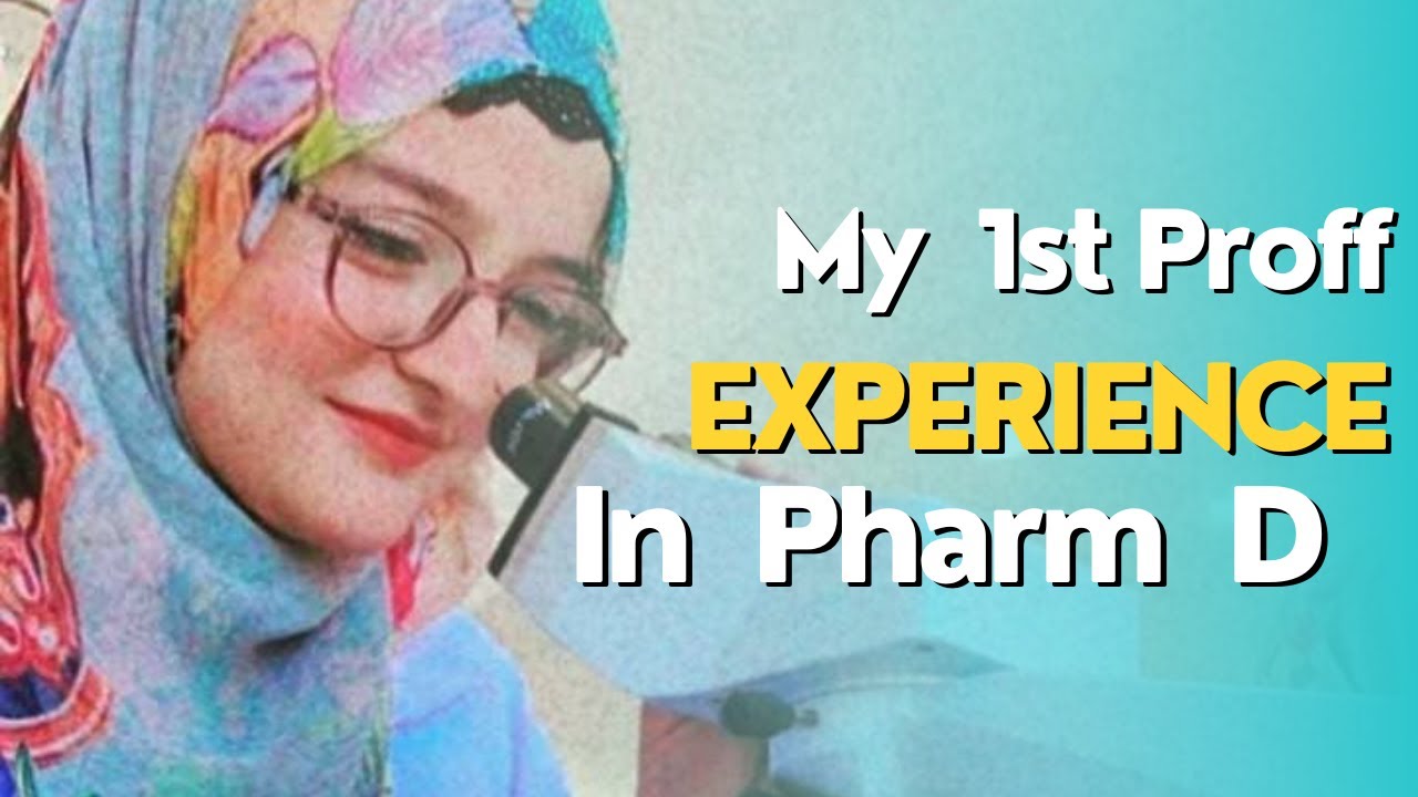 My First Proff Experience | Guildline to Pharm D students | Dr Noor Zafar | Pharmacist
