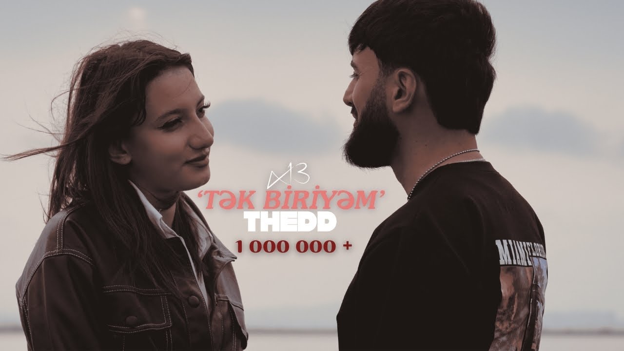 x13əhram & Thedd - 'Tək biriyəm'  ( Official Video )
