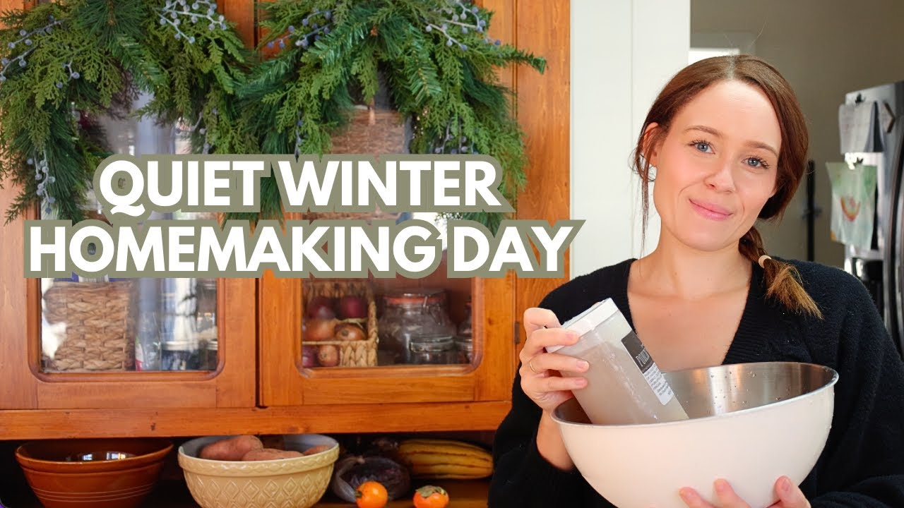 A Homemaker Day in the Life | Food from scratch & simple winter living