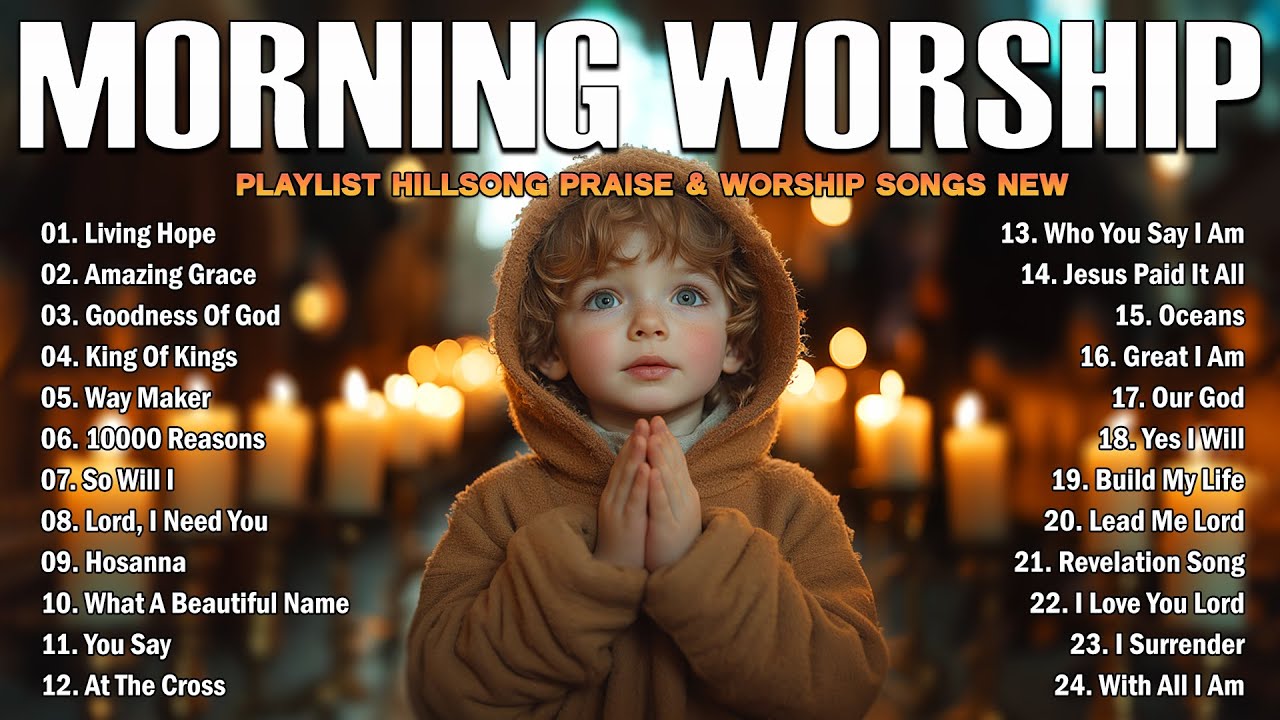 Best Morning Worship Songs - Top Praise And Worship Song - Christian Music Worship Songs With Lyrics