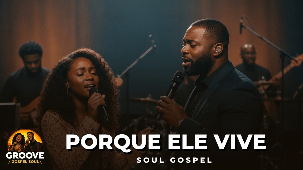 Porque Ele Vive | Hino 545 da Harpa Cristã - Estilo Coral Groove Gospel Soul