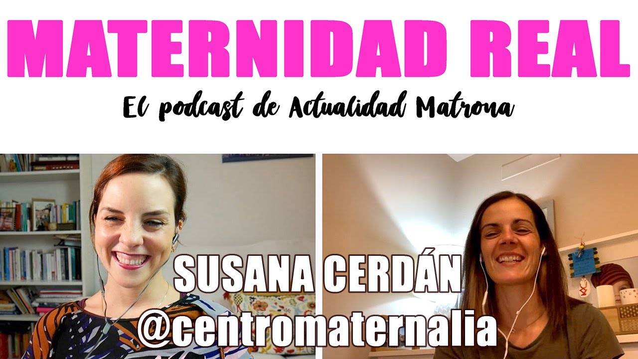 Maternidad real. Emprendimiento y maternidad con Susana Cerdán. Madre, matrona y emprendedora- 1x04