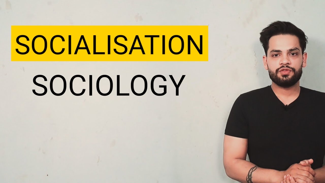 Socialisation | Sociology in hindi