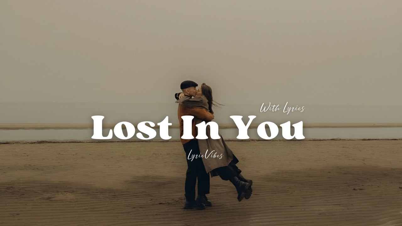 Lost In You - Romantic Love Song | Lyric Video | LyricVibes 