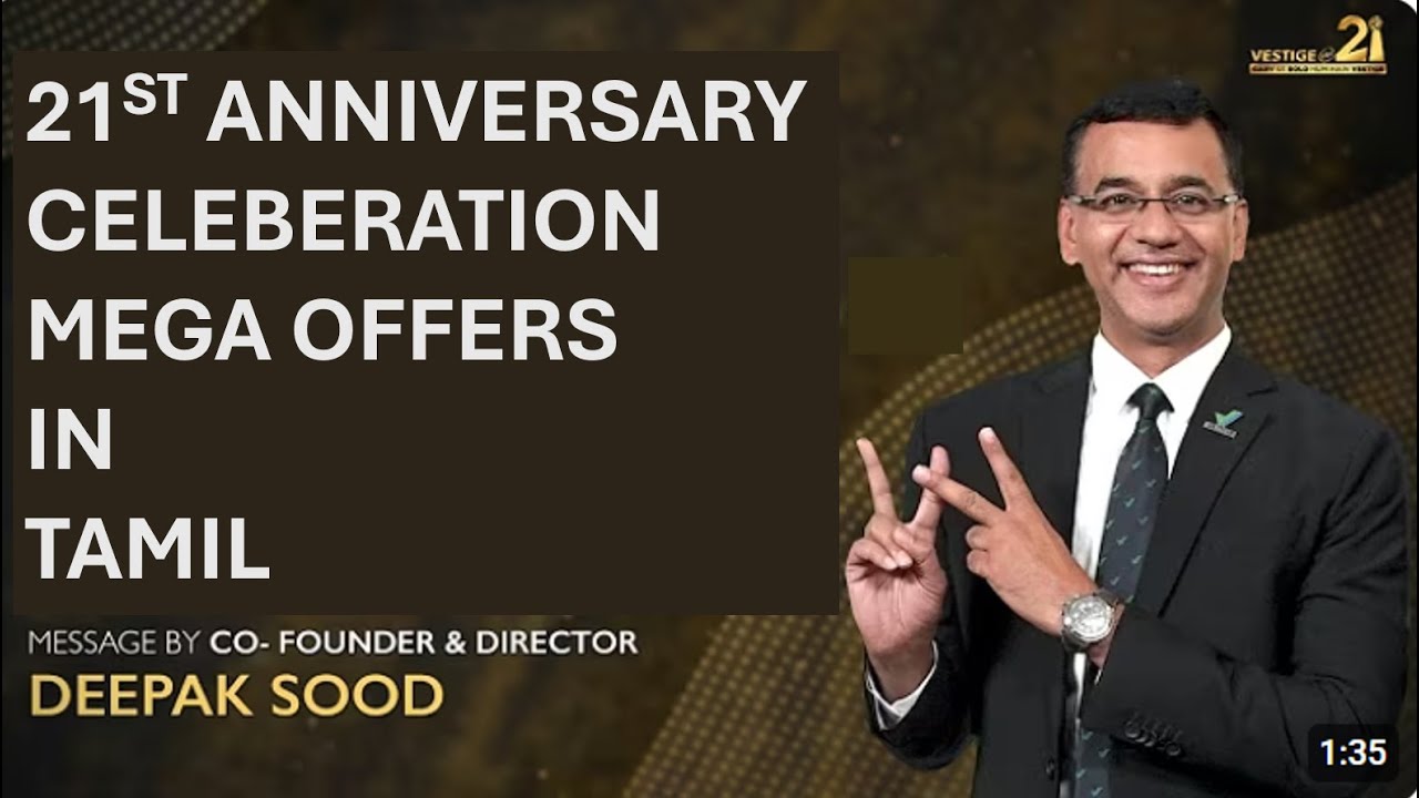 VESTIGE 21ST ANNIVERSARY MEGA OFFERS L IN TAMIL BY Mr. DEEPAK SOOD FOUNDER /DIR VESTIGE IN TAMIL