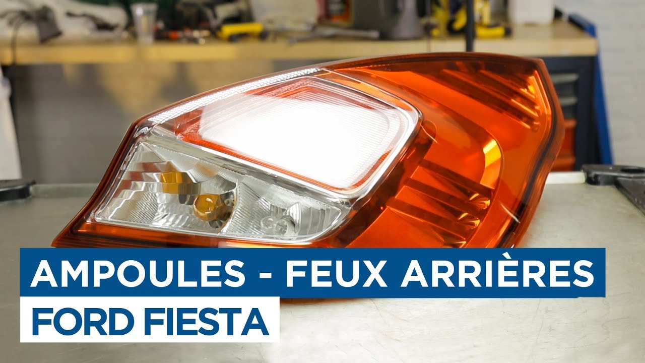 Changer les Feux Arrière - Ford Fiesta