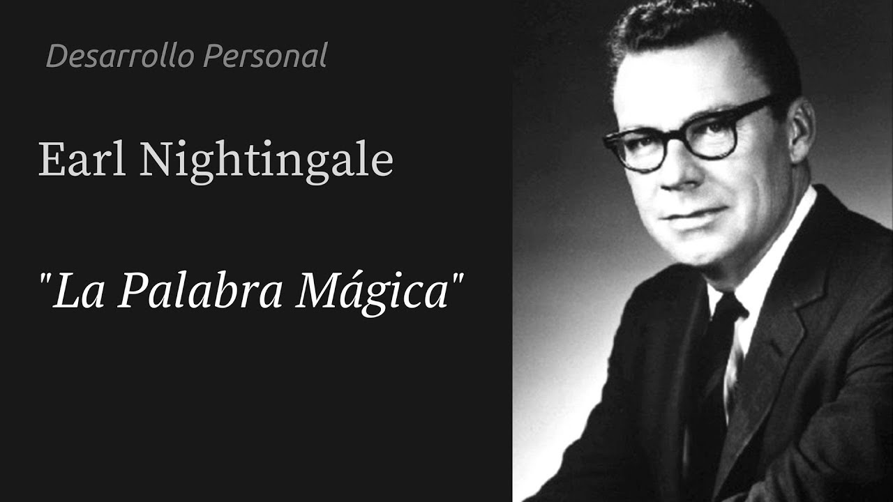 La Palabra Mágica (en español) - Earl Nightingale