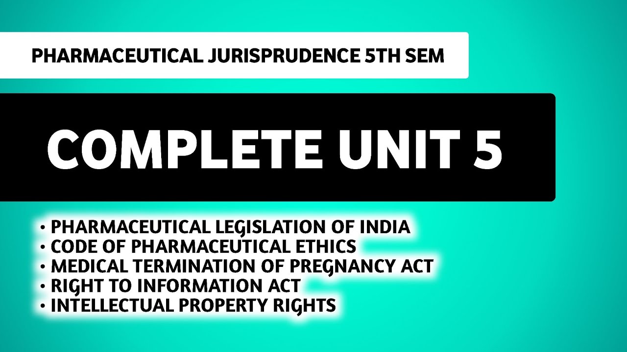 Pharmaceutical Legislation | IPR | Termination Of Pregnancy | Unit 5 Pharmaceutical Jurisprudence