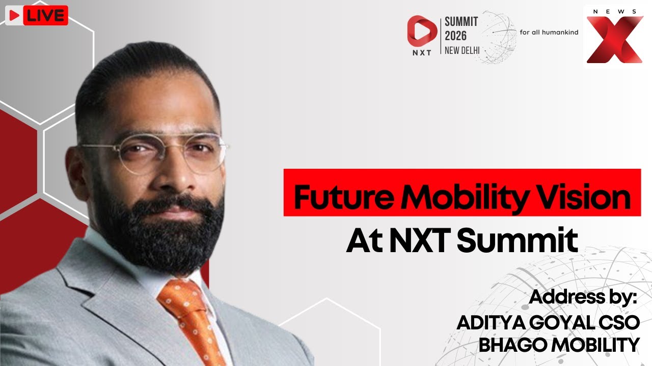 NXT Summit 2026 LIVE: Aditya Goyal Talks Future Of Mobility | Mobility Tech Future Explained