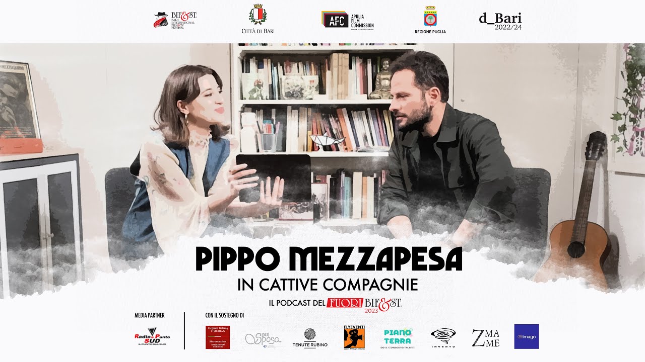 IN CATTIVE COMPAGNIE - Ep. 2 - Pippo Mezzapesa - Il podcast del Fuori #Bifest