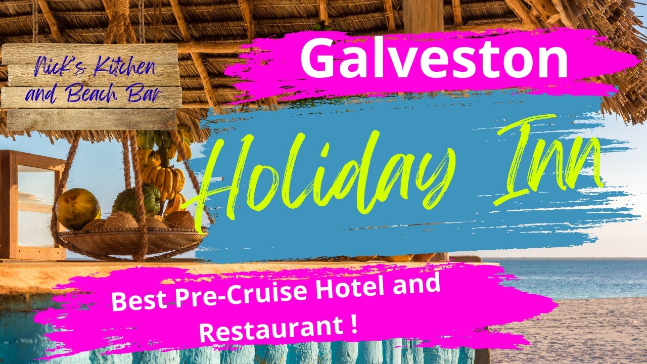 Holiday Inn Resort Galveston On The Beach | Pre- Cruise Hotel Stay