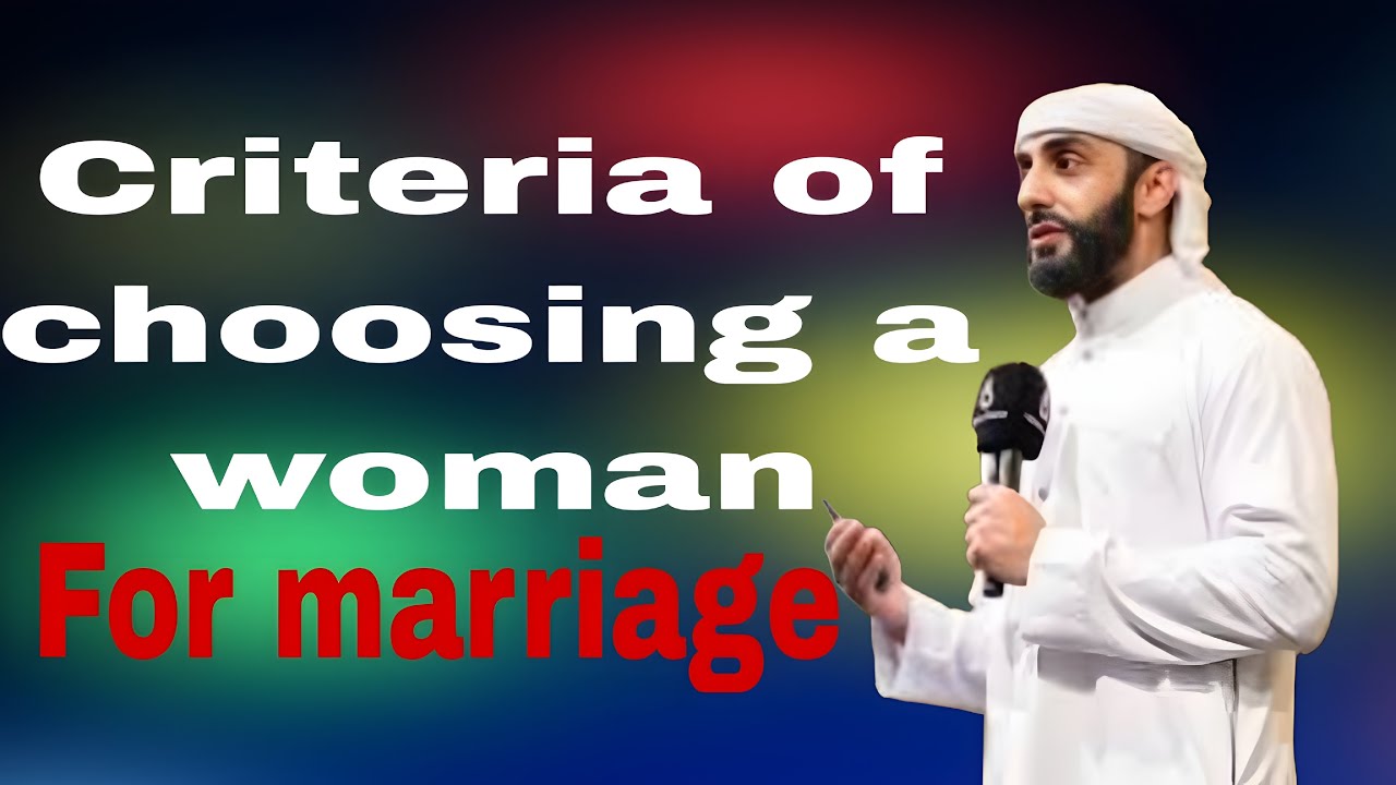 Choosing The Right woman For Marriage || By Ali Hammuda