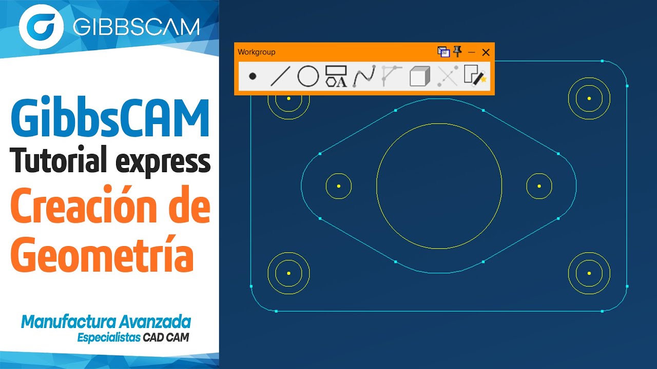 GibbsCAM tutorial express: Creación de geometría