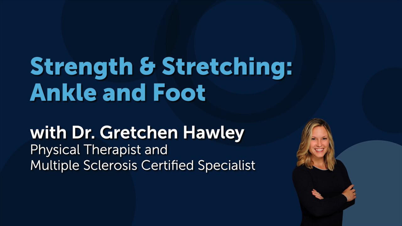Strength and Stretching for The Ankle and Foot | 06_30_2025  Class | Multiple Sclerosis