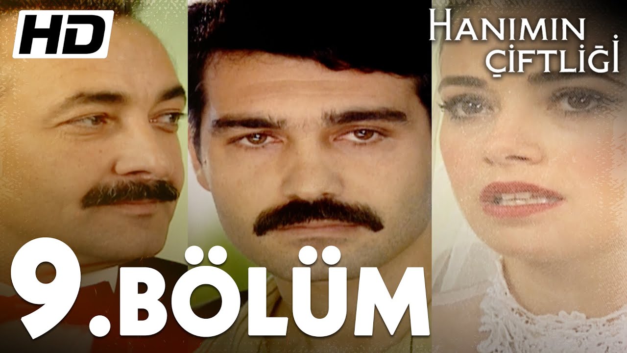 Hanımın Çiftliği 9. Bölüm  | Full Bölüm HD