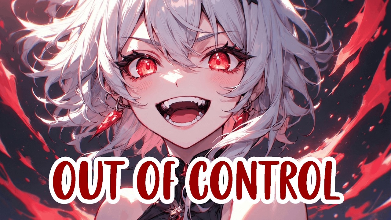 Nightcore –  Out of Control 💥 (Rock Version) (Lyrics)