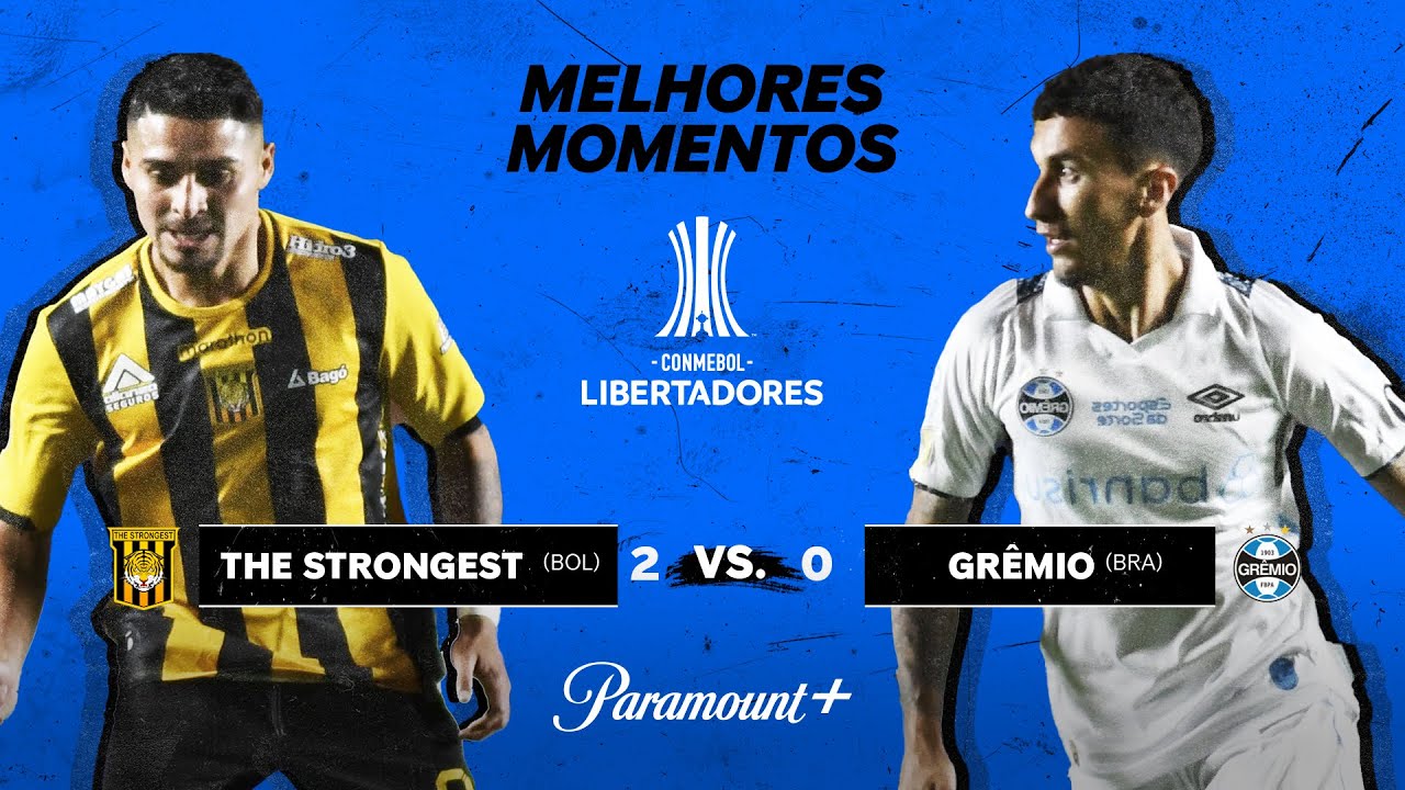 THE STRONGEST 2 x 0 GR&Ecirc;MIO - CONMEBOL LIBERTADORES 2024 | Paramount Plus Brasil