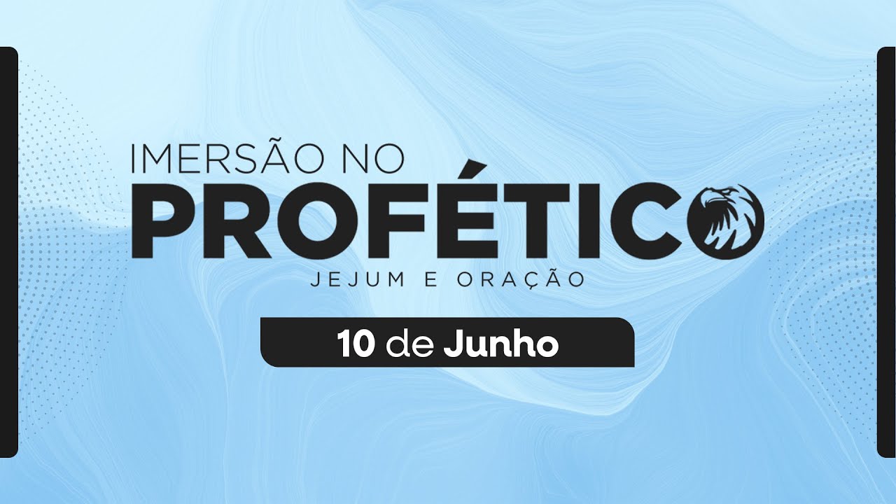 IMERSÃO NO PROFÉTICO | 10.06.2025