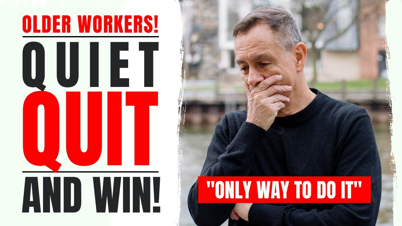 How Older Workers Can QUIET QUIT and WIN