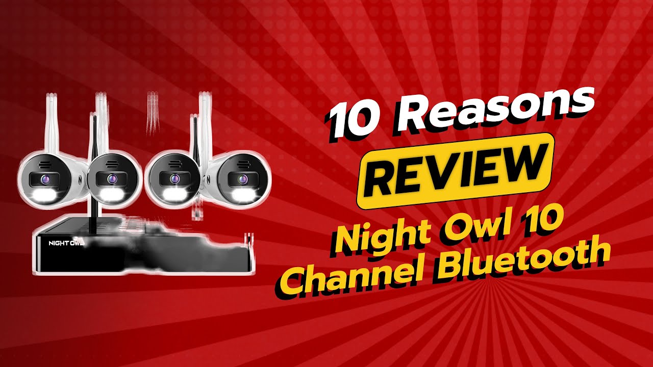 DON'T BUY Night Owl 10 Channel Bluetooth Before Watching THIS! 🚨| 10 Reasons Not To