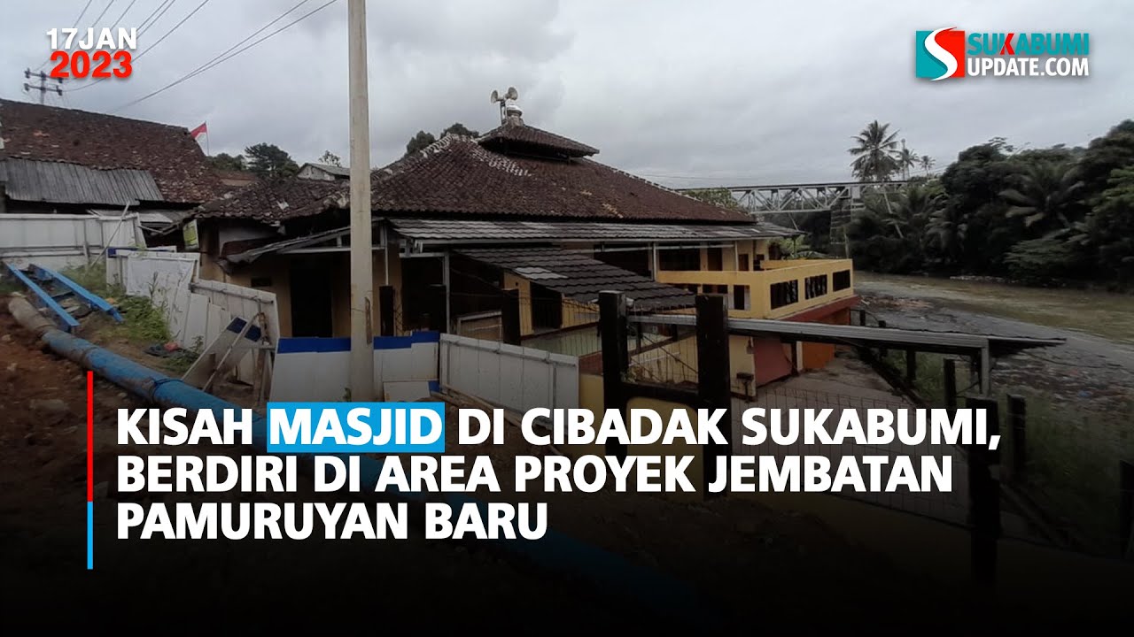 Kisah Masjid di Cibadak Sukabumi, Berdiri di Area Proyek Jembatan Pamuruyan Baru