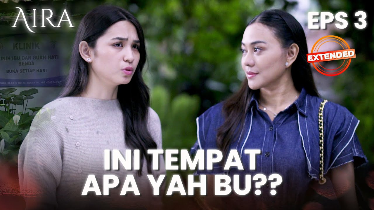 SANGAT JAHAT! Laras Ingin Menggugurkan Kandungan Aira | AIRA | EPS.3 EXTENDED