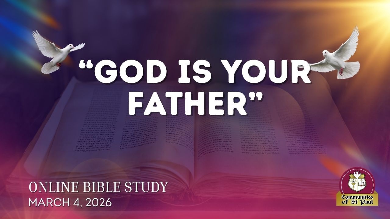 CSTP | ONLINE BIBLE STUDY | GOD IS YOUR FATHER | MARCH 4, 2026