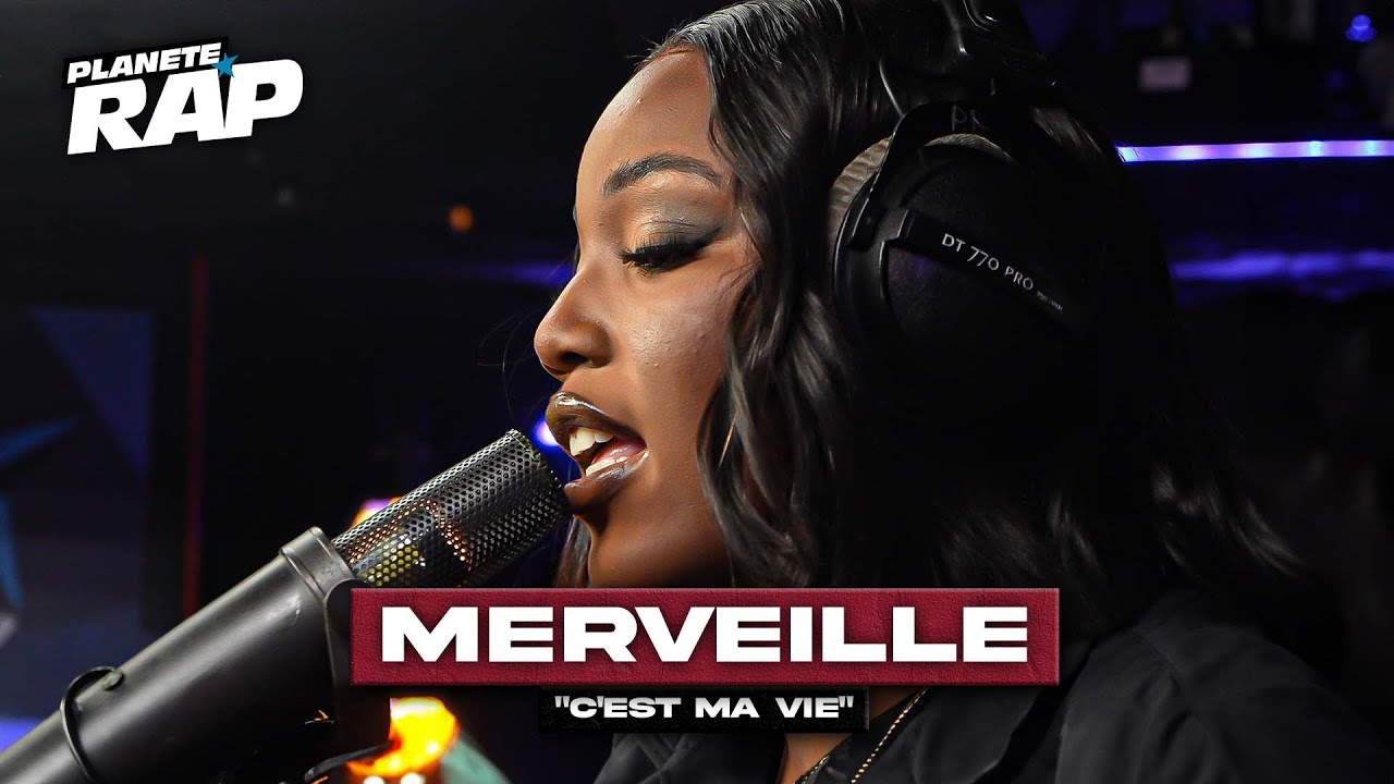 [EXCLU] Merveille - C'est ma vie #PlanèteRap