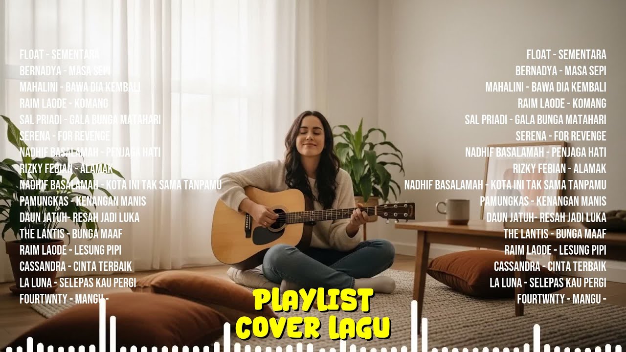 Playlist Cover Lagu Indonesia Paling Enak Didengar | Float, Bernadya, Mahalini, Raim Laode