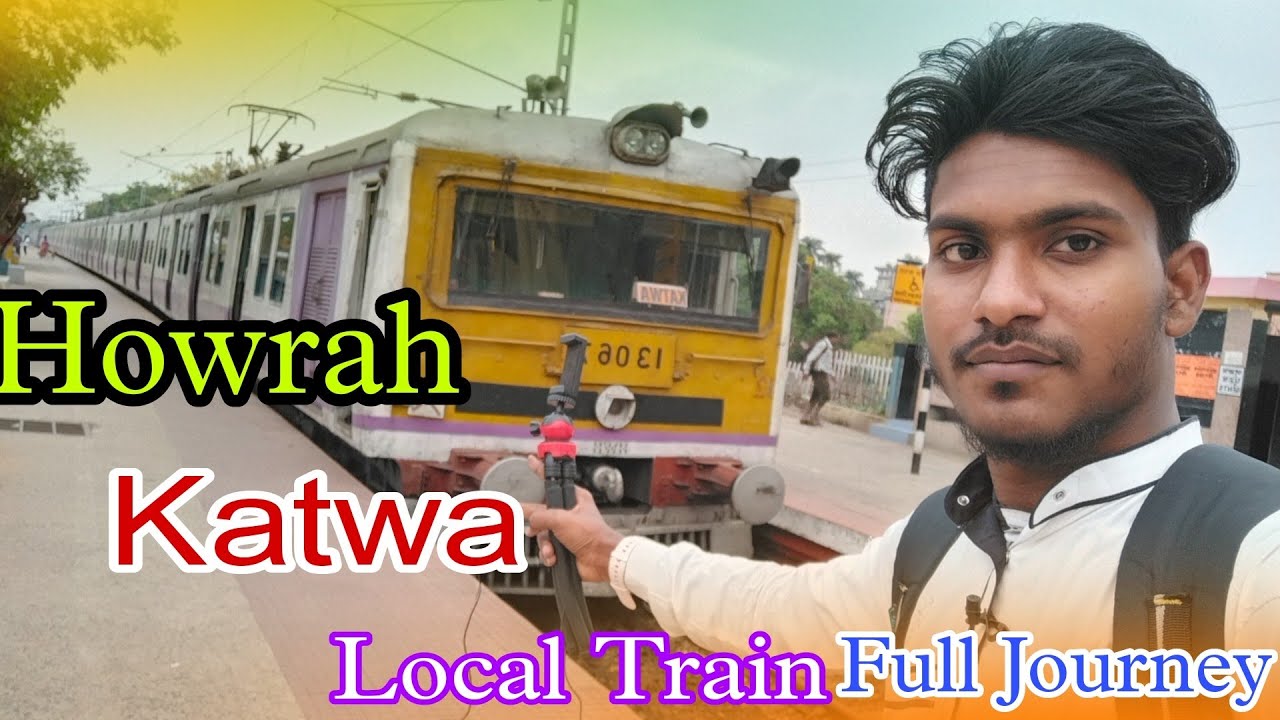 Howrah Katwa Local। Train Journey @SURAJITROY