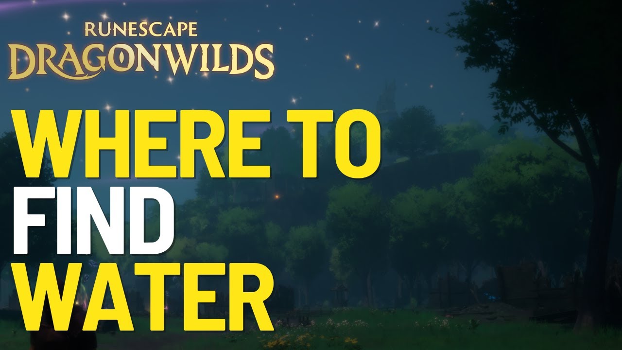 Where to Find Water in Runescape Dragonwilds