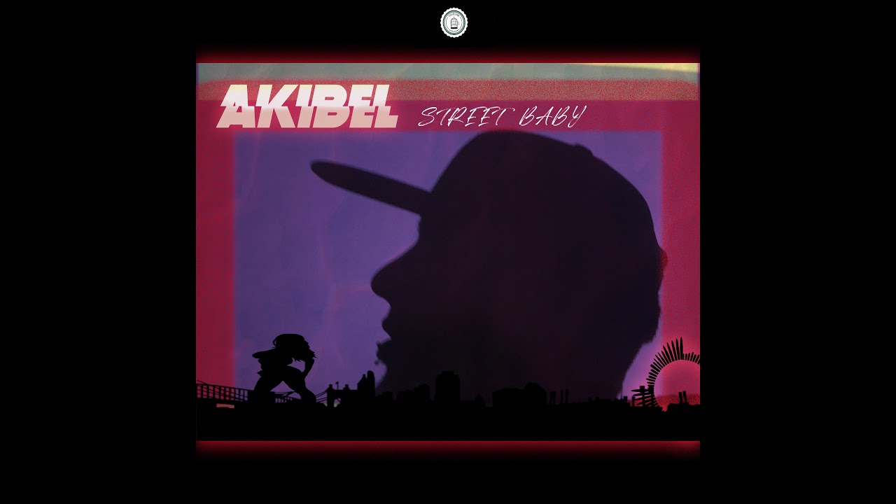 STREET BABY-AKIBEL(LaJaulaDelCanario)(SINGLE)