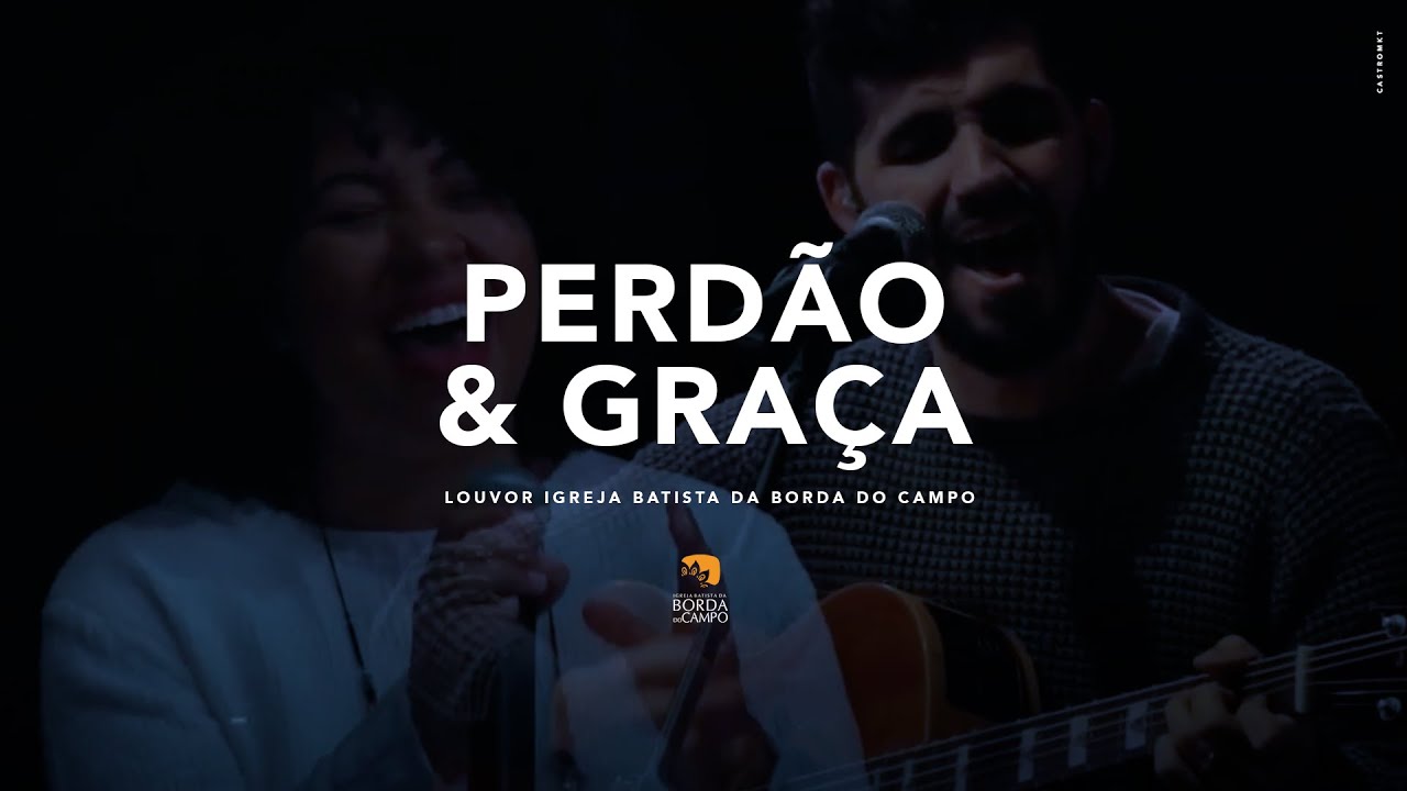 Perd&atilde;o e gra&ccedil;a - Igreja Batista da Borda