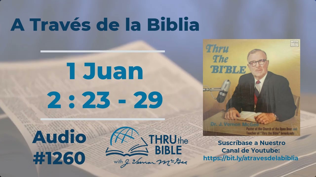 1 Juan 2 : 23 - 29 #1260 J Vernon McGee #1Juan