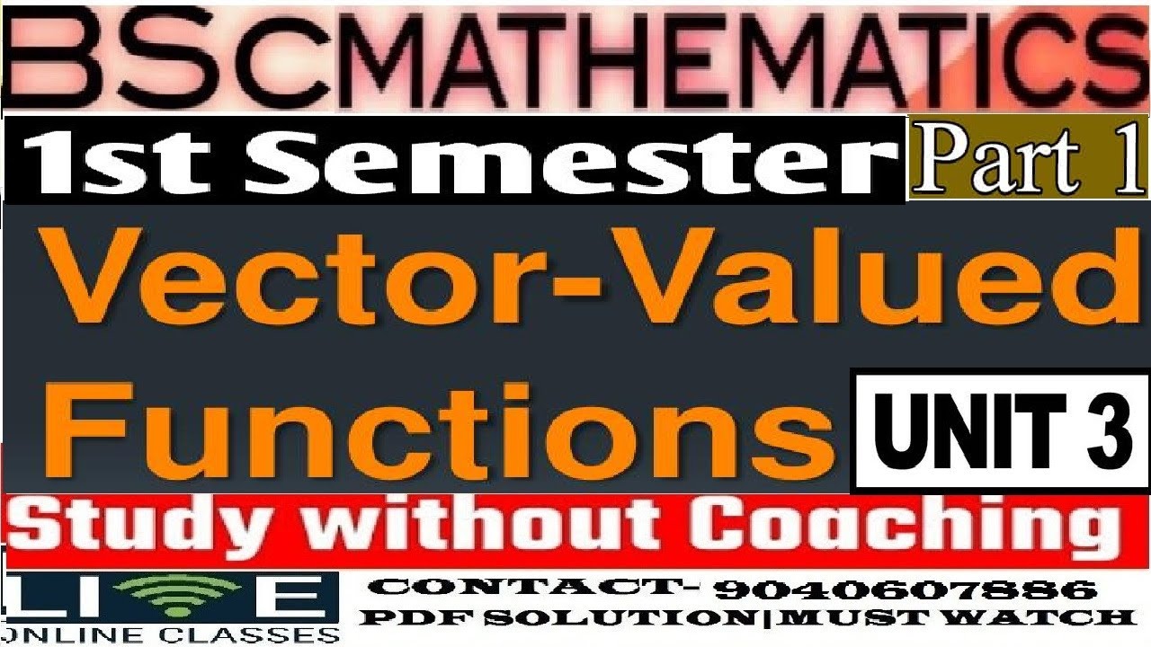 VECTOR VALUED FUNCTION|CALCULUS(C-1)|MATH-(H)SEM-1|B.SC|+3|MATH-GE|ALL UNIVERSITY ODISHA|UNIT-3|PT-1