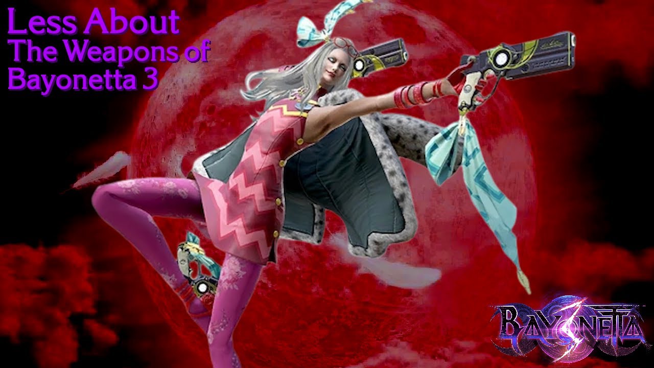 Less About the Weapons of Bayonetta 3