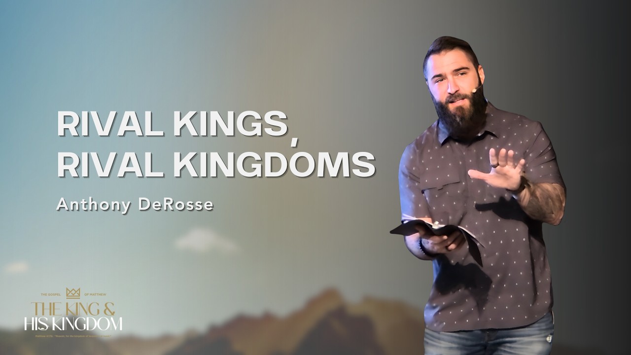 Rival Kings, Rival Kingdoms || Matthew 2:1-12 || Anthony DeRosse