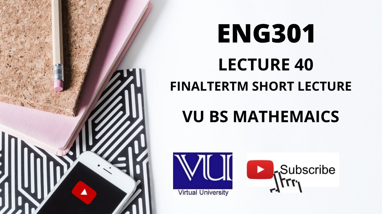 ENG301 SHORT LECTURE 40 | VU BS MATHEMATICS | FINALTERM PREPARATION | FINALTERM SHORT LECTURES