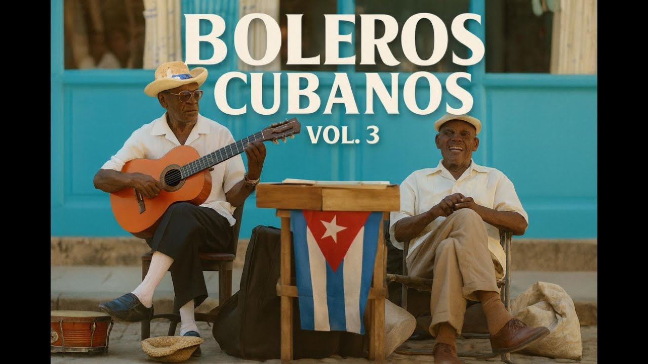 “Boleros Cubanos Vol.3 | 20 joyas románticas desde el corazón de La Habana”