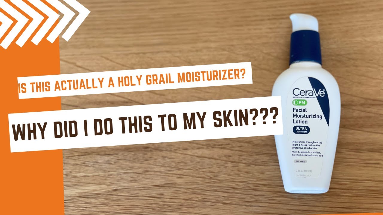 Does this moisturizer even work? | CeraVe PM Moisturizer