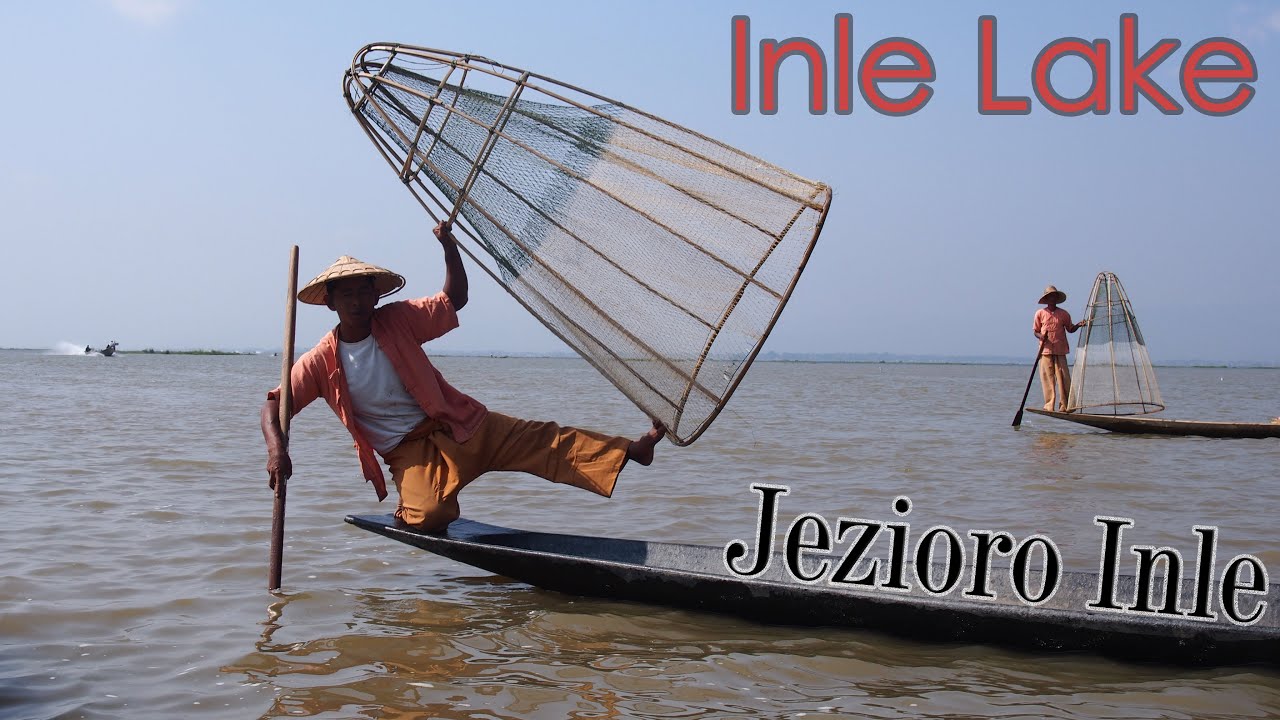 Jezioro Inle Birma - Inle Lake Myanmar