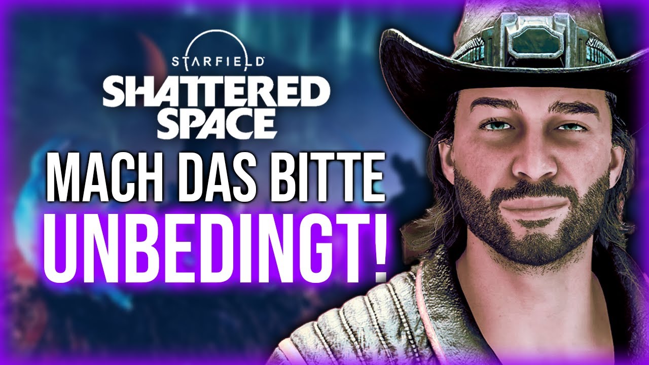 Starfield: 10 Dinge, die du tun solltest, bevor du Shattered Space spielst!