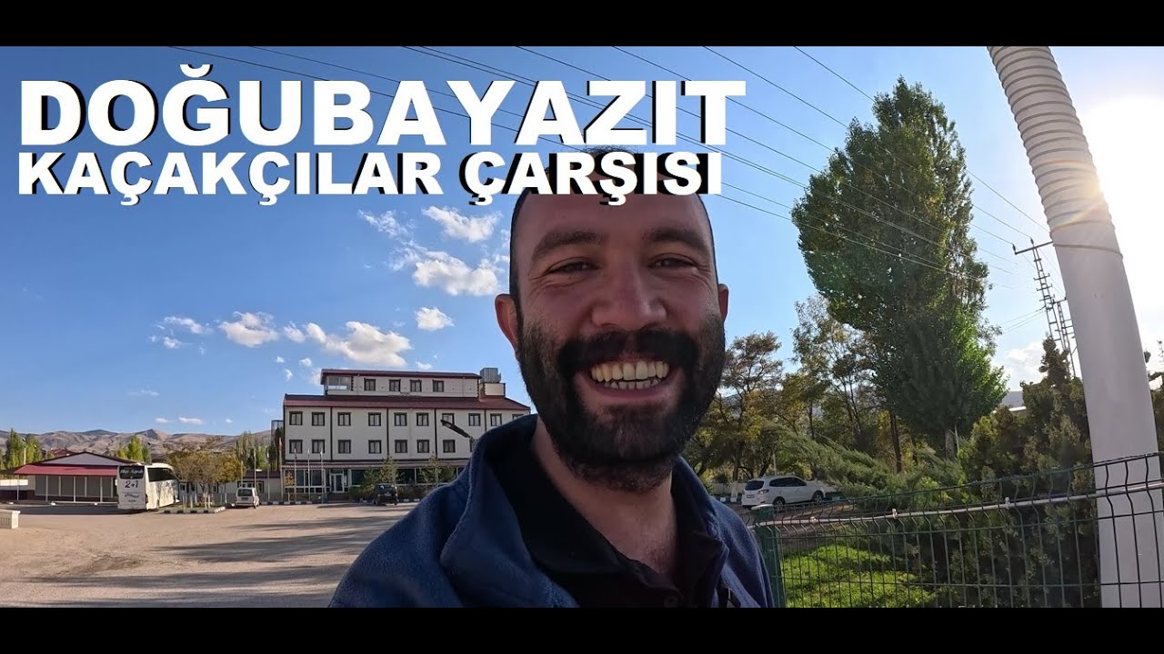 AĞRI - DOĞUBAYAZIT | Kaçakçılar Çarşı ve Merkez deki Gezintim - Doğu Turu Bölüm 3 -