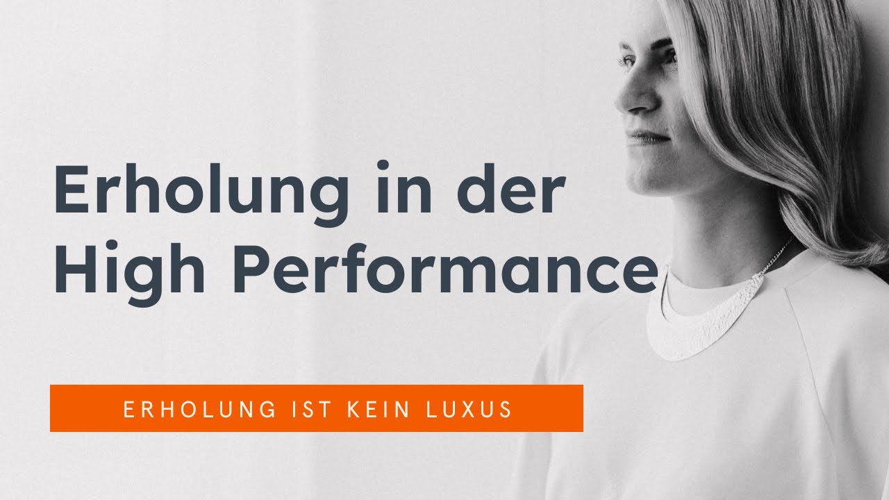 Keine High Performance ohne Erholung!